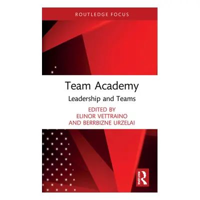 "Team Academy: Leadership and Teams" - "" ("Vettraino Elinor")