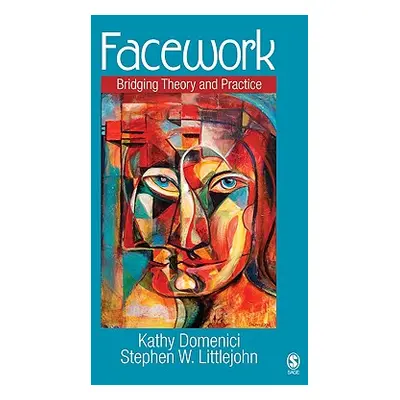 "Facework: Bridging Theory and Practice" - "" ("Isaacson Kathy L.")