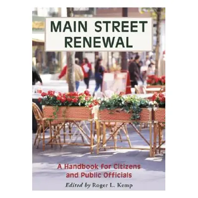 "Main Street Renewal: A Handbook for Citizens and Public Officials" - "" ("Kemp Roger L.")