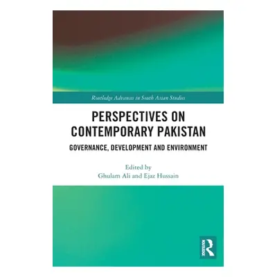 "Perspectives on Contemporary Pakistan: Governance, Development and Environment" - "" ("Ali Ghul