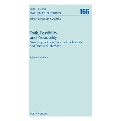 "Truth, Possibility and Probability: New Logical Foundations of Probability and Statistical Infe