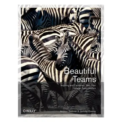 "Beautiful Teams" - "" ("Stellman Andrew")