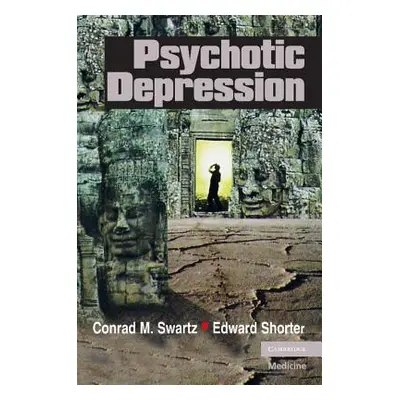 "Psychotic Depression" - "" ("Swartz Conrad M.")