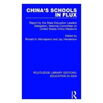 "China's Schools in Flux: Report by the State Education Leaders Delegation, National Committee o