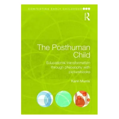 "The Posthuman Child: Educational transformation through philosophy with picturebooks" - "" ("Mu