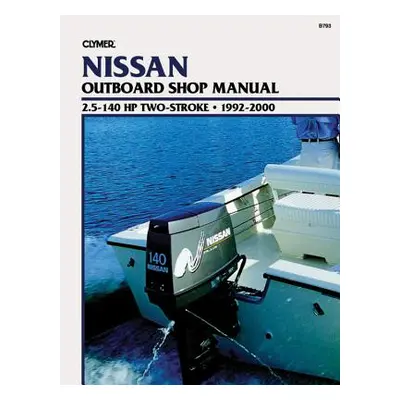 "Nissan 2.5-140 HP 2-Stroke Outboards (1992-2000) Service Repair Manual" - "" ("Haynes Publishin