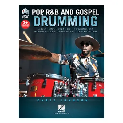 "Pop, R&B and Gospel Drumming by Chris Johnson - Book with 3+ Hours of Video Content: Book with 