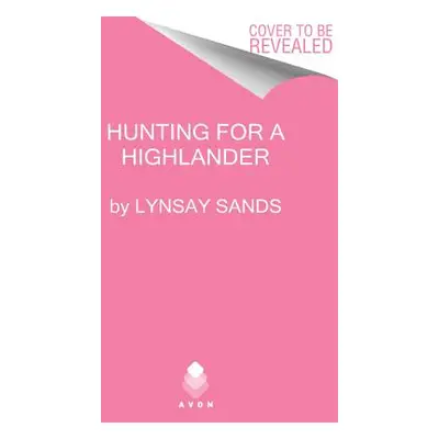 Hunting for a Highlander: Highland Brides (Sands Lynsay)