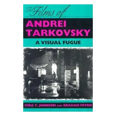 "The Films of Andrei Tarkovsky: A Visual Fugue" - "" ("Johnson Vida T.")