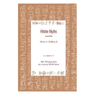 "Hittite Myths, Second Edition" - "" ("Hoffner Harry A.")