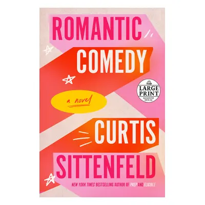 "Romantic Comedy" - "" ("Sittenfeld Curtis")