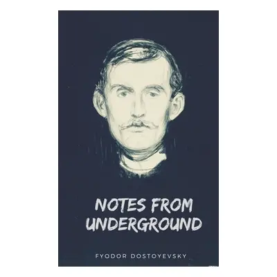 "Notes from Underground" - "" ("Dostoyevsky Fyodor")