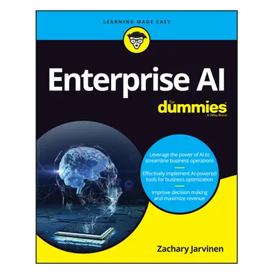 "Enterprise AI for Dummies" - "" ("Jarvinen Zachary")