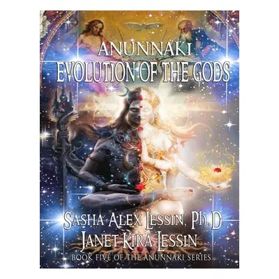 "Anunnaki Evolution of the Gods" - "" ("Lessin Janet Kira")