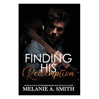 "Finding His Redemption" - "" ("Smith Melanie a.")