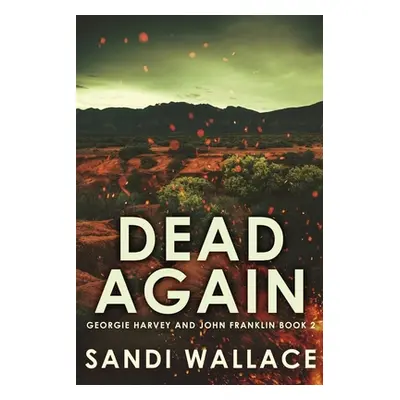 "Dead Again: Large Print Hardcover Edition" - "" ("Wallace Sandi")