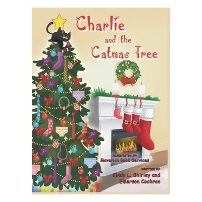 "Charlie and the Catmas Tree" - "" ("Shirley Cindy Lazann")