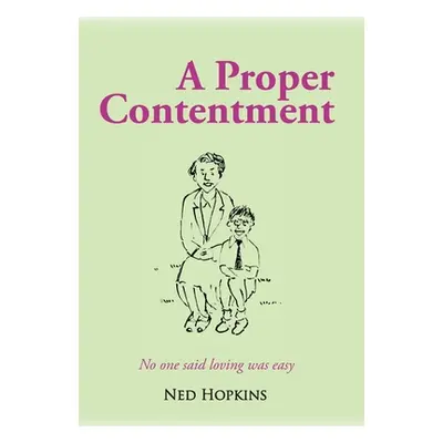 "A Proper Contentment" - "" ("Hopkins Ned")