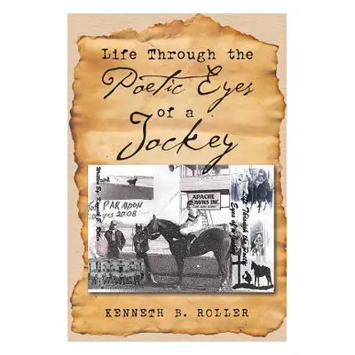 "Life Through the Poetic Eyes of a Jockey" - "" ("B. Roller Kenneth")