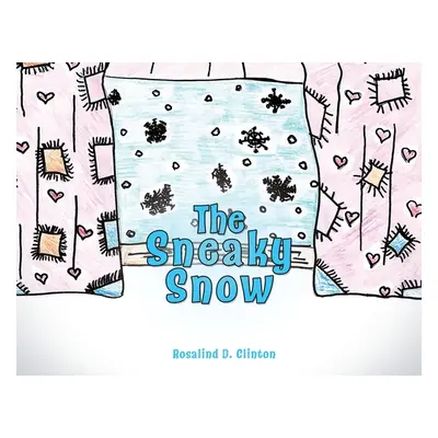 "The Sneaky Snow" - "" ("Clinton Rosalind D.")