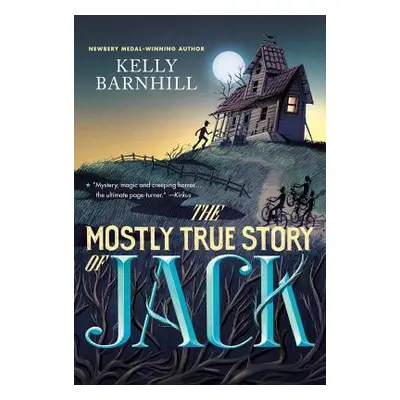 "The Mostly True Story of Jack" - "" ("Barnhill Kelly")