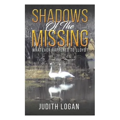 "Shadows of the Missing" - "" ("Logan Judith")