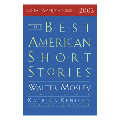 "The Best American Short Stories 2003" - "" ("Kenison Katrina")