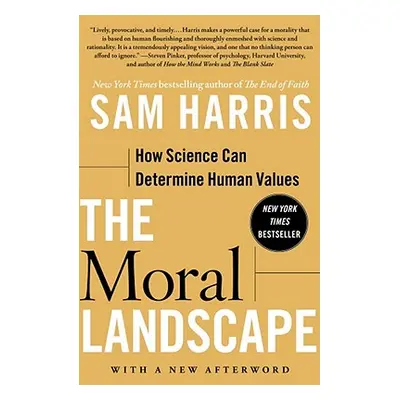 "The Moral Landscape: How Science Can Determine Human Values" - "" ("Harris Sam")