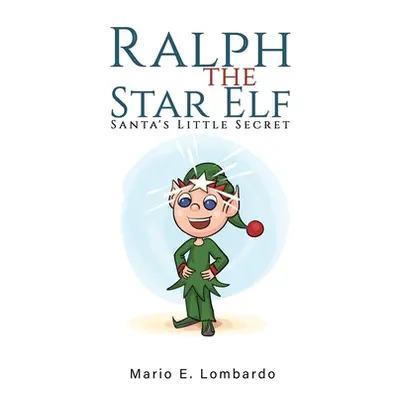 "Ralph the Star Elf" - "" ("Lombardo Mario E.")