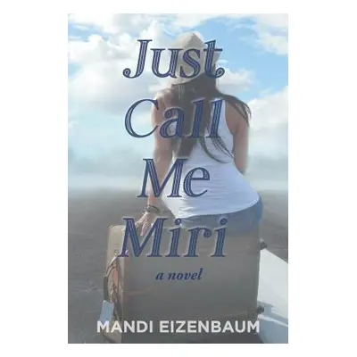 "Just Call Me Miri" - "" ("Eizenbaum Mandi")