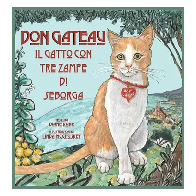 "Don Gateau Il Gatto Con Tre Zampe Di Seborga" - "" ("Kane Diane")