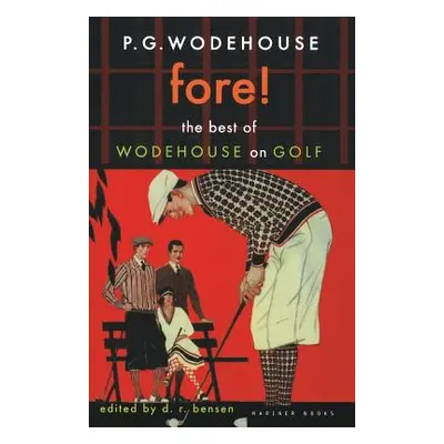 "Fore!: The Best of Wodehouse on Golf" - "" ("Bensen D. R.")