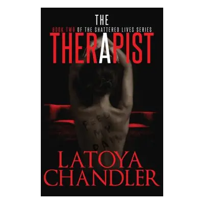 "The Therapist" - "" ("Chandler Latoya")