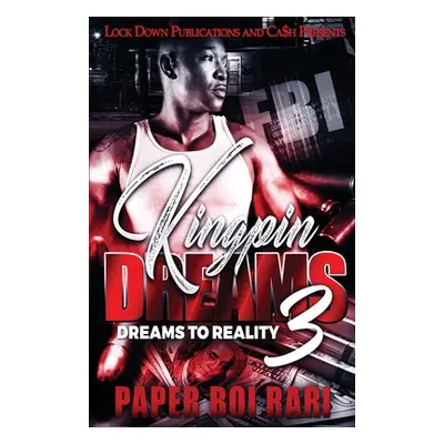 "Kingpin Dreams 3" - "" ("Rari Paper Boi")