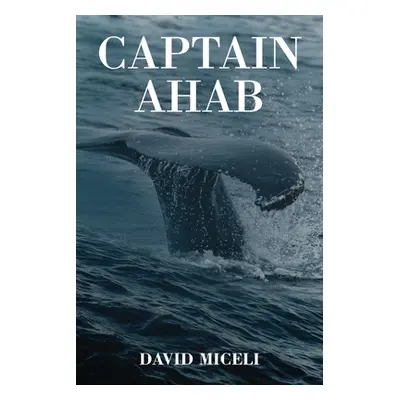 "Captain Ahab" - "" ("Miceli David")