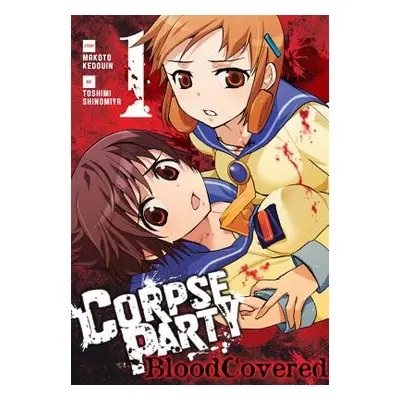 "Corpse Party: Blood Covered, Volume 1" - "" ("Kedouin Makoto")