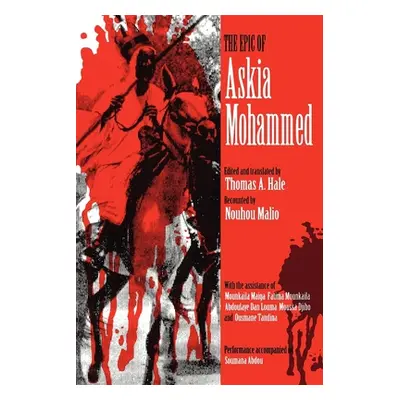 "The Epic of Askia Mohammed" - "" ("Hale Thomas A.")