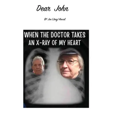 "Dear John" - "" ("Kowal Joe")