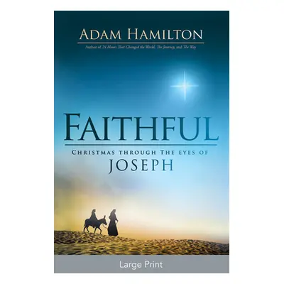 "Faithful: Christmas Through the Eyes of Joseph" - "" ("Hamilton Adam")