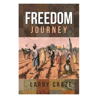 "Freedom Journey" - "" ("Craze Larry")