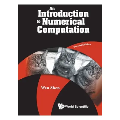 "Introduction to Numerical Computation, an (Second Edition)" - "" ("Shen Wen")