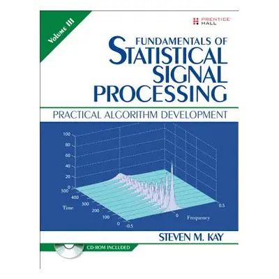 "Fundamentals of Statistical Signal Processing, Volume III (Paperback)" - "" ("Kay Steven")