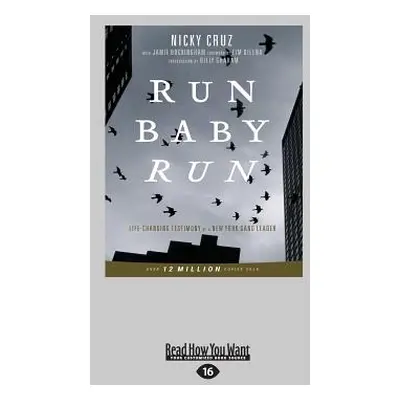 "Run Baby Run (Large Print 16pt)" - "" ("Cruz Nicky")