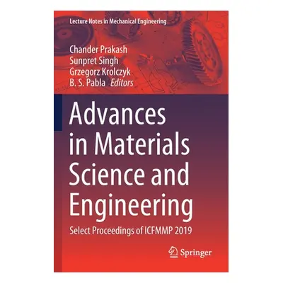 "Advances in Materials Science and Engineering: Select Proceedings of Icfmmp 2019" - "" ("Prakas