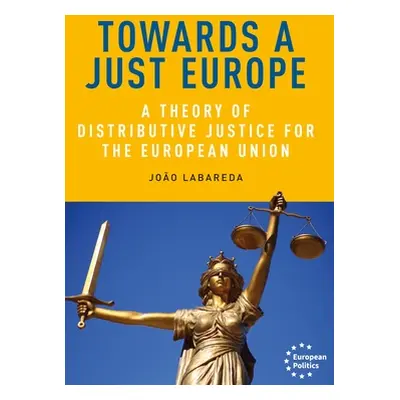 "Towards a Just Europe: A Theory of Distributive Justice for the European Union" - "" ("Labareda