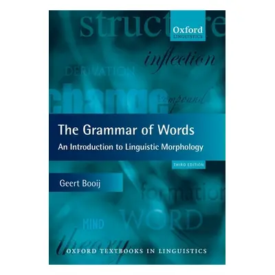 "Grammar of Words 3e Otl P" - "" ("Booij Geert")