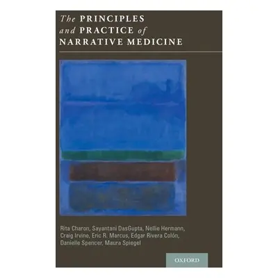 "The Principles and Practice of Narrative Medicine" - "" ("Charon Rita")