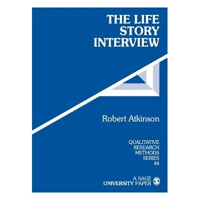 "The Life Story Interview" - "" ("Atkinson Robert G.")