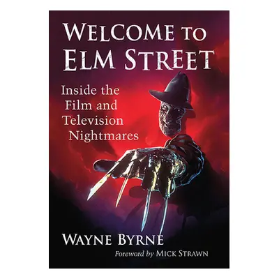 "Welcome to Elm Street: Inside the Film and Television Nightmares" - "" ("Byrne Wayne")