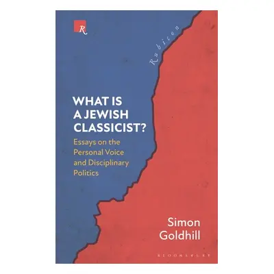 "What Is a Jewish Classicist?: Essays on the Personal Voice and Disciplinary Politics" - "" ("Go